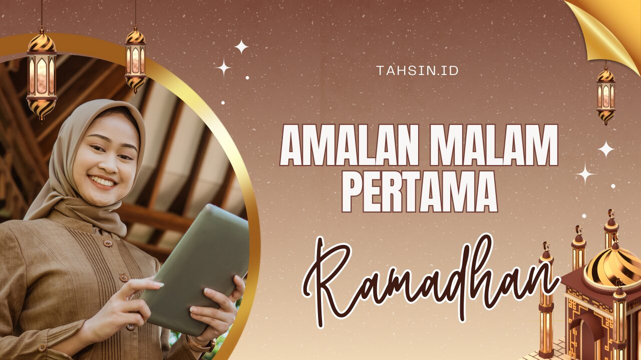 Amalan Malam Pertama di Bulan Ramadhan